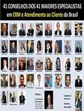 Ler 41 Conselhos dos 41 Maiores Especialistas em CRM e Atendimento ao Cliente do Brasil: Dicas da Elite de Profissionais da Experiência do Cliente e CRM no Brasil, do autor Heverton Anunciação Ler 41 Conselhos dos 41 Maiores Especialistas em CRM e Atendimento ao Cliente do Brasil: Dicas da Elite de Profissionais da Experiência do Cliente e CRM no Brasil, do autor Heverton Anunciação