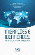 Ler Migrações e identidades: várias óticas e perspectivas, do autor Maria Luiza Santos; Clodoaldo Silva da Anunciação; Vanessa Cavalcanti Ler Migrações e identidades: várias óticas e perspectivas, do autor Maria Luiza Santos; Clodoaldo Silva da Anunciação; Vanessa Cavalcanti
