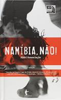 Ler Namíbia, não!, do autor Aldri Anunciação Ler Namíbia, não!, do autor Aldri Anunciação