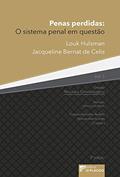 Ler Penas Perdidas: O Sistema Penal em Questão (Volume 5), do autor Louk Hulsman; Jacqueline Bernat de Celis Ler Penas Perdidas: O Sistema Penal em Questão (Volume 5), do autor Louk Hulsman; Jacqueline Bernat de Celis