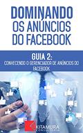 Ler Conhecendo o Gerenciador de Anúncios do Facebook: Descubra os métodos e técnicas utilizados pelos anunciantes de sucesso no Facebook (Dominando os Anúncios do Facebook Livro 2), do autor MEI Na Internet Ler Conhecendo o Gerenciador de Anúncios do Facebook: Descubra os métodos e técnicas utilizados pelos anunciantes de sucesso no Facebook (Dominando os Anúncios do Facebook Livro 2), do autor MEI Na Internet