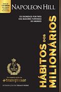 Ler Hábitos dos milionários: Os segredos por trás das maiores fortunas do mundo, do autor Napoleon Hill