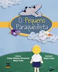 Ler O Pequeno Paraquedista, do autor Cesar Alberto Sinnecker; Mayli Colla