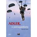 Ler Adler, o Paraquedista, do autor Luís de Lima