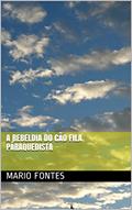 Ler A Rebeldia do Cão Fila Paraquedista, do autor Mario Fontes Ler A Rebeldia do Cão Fila Paraquedista, do autor Mario Fontes