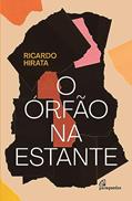 Ler O órfão na estante, do autor Ricardo (Autor) Hirata