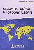 Ler Geografia Política das Drogas Ilegais, do autor Rui Ribeiro De Campos Ler Geografia Política das Drogas Ilegais, do autor Rui Ribeiro De Campos