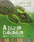 Ler A Ilha do Crocodilo - Contos e Lendas do Timor-Leste: Contos e Lendas do Timor-Leste, do autor Geraldo Costa