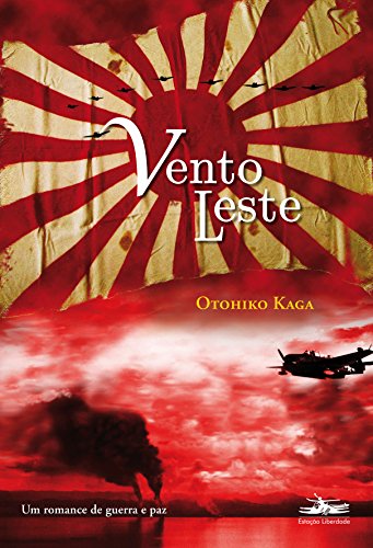 Ler Vento leste, do autor Otohiko Kaga Ler Vento leste, do autor Otohiko Kaga