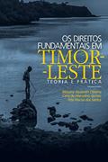 Ler Os direitos fundamentais em Timor-Leste: Teoria e prática, do autor Barbara Nazareth Oliveira; Carla de Marcelino Gomes; Rita Páscoa dos Santos