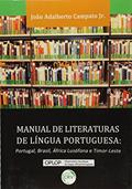 Ler Manual de literaturas de língua portuguesa: portugal, brasil, áfrica lusófona e timor-leste, do autor João Adalberto Campato Jr. Ler Manual de literaturas de língua portuguesa: portugal, brasil, áfrica lusófona e timor-leste, do autor João Adalberto Campato Jr.