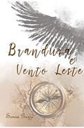 Ler Brandura e Vento Leste, do autor Sonia Guzzi