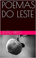 Ler POEMAS DO LESTE (Coleção João Brito - Prosa & Verso), do autor JOÃO BRITO