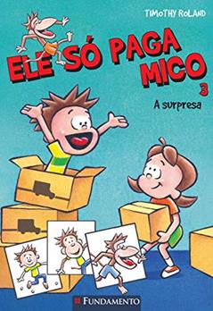 Ele Só Paga Mico. A Surpresa - Volume 3 Usado, do autor Timothy Roland