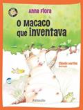 Ler O macaco que inventava, do autor Anna Flora