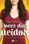 Ler Doces dias ácidos, do autor Taty Ferreira Ler Doces dias ácidos, do autor Taty Ferreira