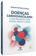Ler Doenças cardiovasculares e sua relação com ácido úrico e gota, do autor Augusto Dê Marco Martins Ler Doenças cardiovasculares e sua relação com ácido úrico e gota, do autor Augusto Dê Marco Martins