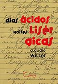 Ler Dias ácidos, noites lisérgicas: Relatos, do autor Claudio Willer Ler Dias ácidos, noites lisérgicas: Relatos, do autor Claudio Willer