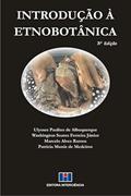 Ler Introdução à Etnobotânica, do autor Ulysses Paulino de Albuquerque; Washington Soares Ferreira Júnior; Marcelo Alves Ramos; Patrícia Muniz de Medeiros