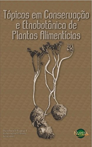 Ler Tópicos em Conservação e Etnobotânica de Plantas Alimentícias, do autor Ulysses Paulino Albuquerque