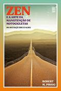 Ler Zen e a arte da manutenção de motocicletas: Uma investigação sobre os valores, do autor Robert M Pirsig Ler Zen e a arte da manutenção de motocicletas: Uma investigação sobre os valores, do autor Robert M Pirsig