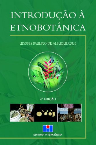 Ler Introdução à Etnobotânica, do autor Ulysses Paulino de Albuquerque Ler Introdução à Etnobotânica, do autor Ulysses Paulino de Albuquerque