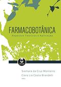 Ler Farmacobotânica: Aspectos Teóricos e Aplicação, do autor Siomara da Cruz Monteiro; Clara Lia Costa Brandelli