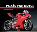 Ler Paixão por Motos: um Século de História Através de 50 Modelos Inesquecíveis, do autor Jean-Louis Basset Ler Paixão por Motos: um Século de História Através de 50 Modelos Inesquecíveis, do autor Jean-Louis Basset