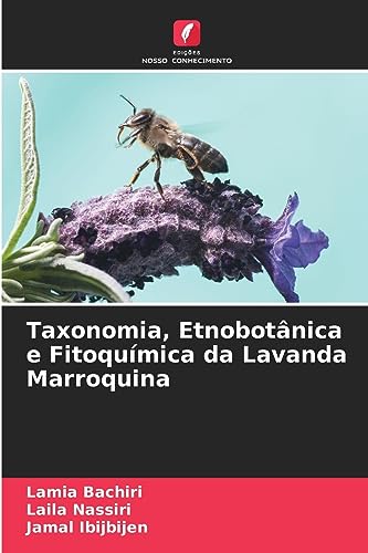 Ler Taxonomia, Etnobotânica e Fitoquímica da Lavanda Marroquina, do autor Lamia Bachiri; Laila Nassiri; Jamal Ibijbijen