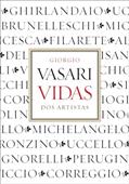 Ler Vidas dos artistas, do autor Giorgio Vasari