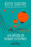 Ler Um artista do mundo flutuante, do autor Kazuo Ishiguro