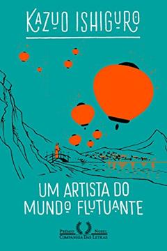 Um artista do mundo flutuante, do autor Kazuo Ishiguro