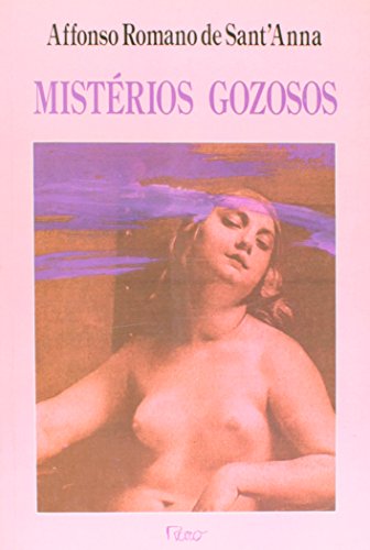 Ler Mistérios Gozosos, do autor AFFONSO ROMANO DE SANT'ANNA