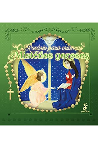 Ler O Rosário para crianças: mistérios gozosos, do autor Felipe Denardi