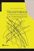 Ler Transtornos do desenvolvimento e do comportamento, do autor José Raimundo Facion Ler Transtornos do desenvolvimento e do comportamento, do autor José Raimundo Facion