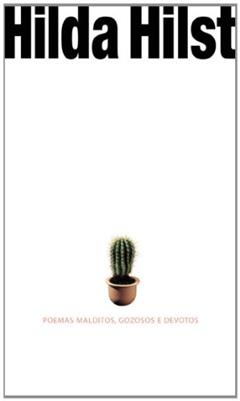 Poemas Malditos, Gozosos e Devotos, do autor Hilda Hilst