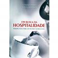 Ler Em busca da hospitalidade: perspectivas para um mundo globalizado, do autor Conrad Lashley