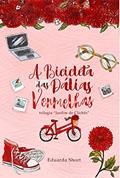Ler A Bicicleta das Dálias Vermelhas: Jardim de Clichês, do autor Eduarda Short Ler A Bicicleta das Dálias Vermelhas: Jardim de Clichês, do autor Eduarda Short