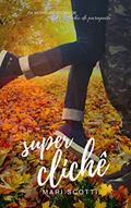 Ler Super Clichê, do autor Mari Scotti