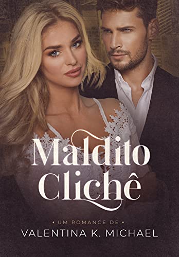 Ler Maldito Clichê: Livro único, do autor Valentina K Michael