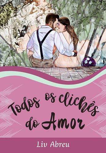 Ler Todos os clichês do Amor, do autor Liv Abreu