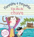 Ler Florentina e Porquinho em Um Dia de Chuva, do autor Eva Katzler Ler Florentina e Porquinho em Um Dia de Chuva, do autor Eva Katzler