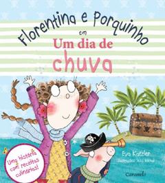 Florentina e Porquinho em Um Dia de Chuva, do autor Eva Katzler