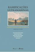Ler Ramificações Ultramarinas: Sociedades Comerciais no âmbito do Atlântico Luso - Século VXIII, do autor Mauad X