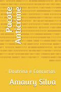 Ler Pacote Anticrime: - Doutrina e Concursos, do autor Amaury Silva