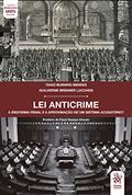 Ler Lei Anticrime: a (re)forma Penal e a Aproximação de um Sistema Acusatório?, do autor Tiago Bunning Mendes; Guilherme Brenner Lucchesi Ler Lei Anticrime: a (re)forma Penal e a Aproximação de um Sistema Acusatório?, do autor Tiago Bunning Mendes; Guilherme Brenner Lucchesi