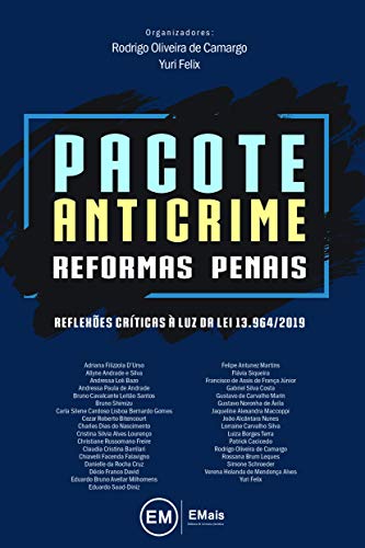 Ler Pacote Anticrime: Reformas Penais, do autor Yuri Felix Felix; Rodrigo Oliveira De Camargo