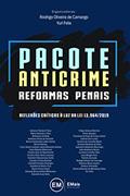 Ler Pacote Anticrime: Reformas Penais, do autor Yuri Felix Felix; Rodrigo Oliveira De Camargo Ler Pacote Anticrime: Reformas Penais, do autor Yuri Felix Felix; Rodrigo Oliveira De Camargo