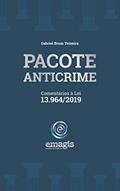 Ler Pacote Anticrime : Comentários à Lei 13.964/2019, do autor Gabriel Brum Teixeira