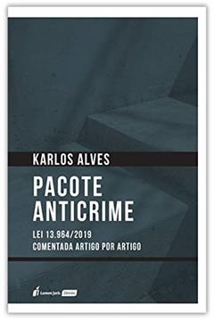 Pacote Anticrime - 2021, do autor Karlos Alves